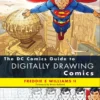 the dc comics guide to digitally drawing comics 1 1