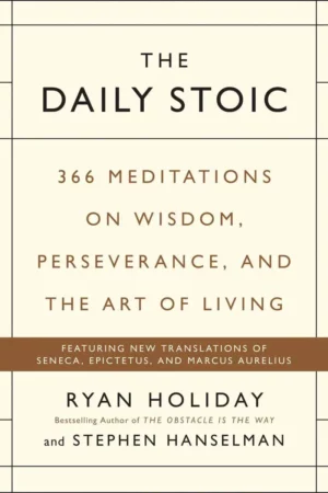 the daily stoic 366 meditations on wisdom