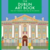 the dublin art book the city through the eyes of its artists