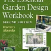 the essential garden design workbook by rosemary alexander
