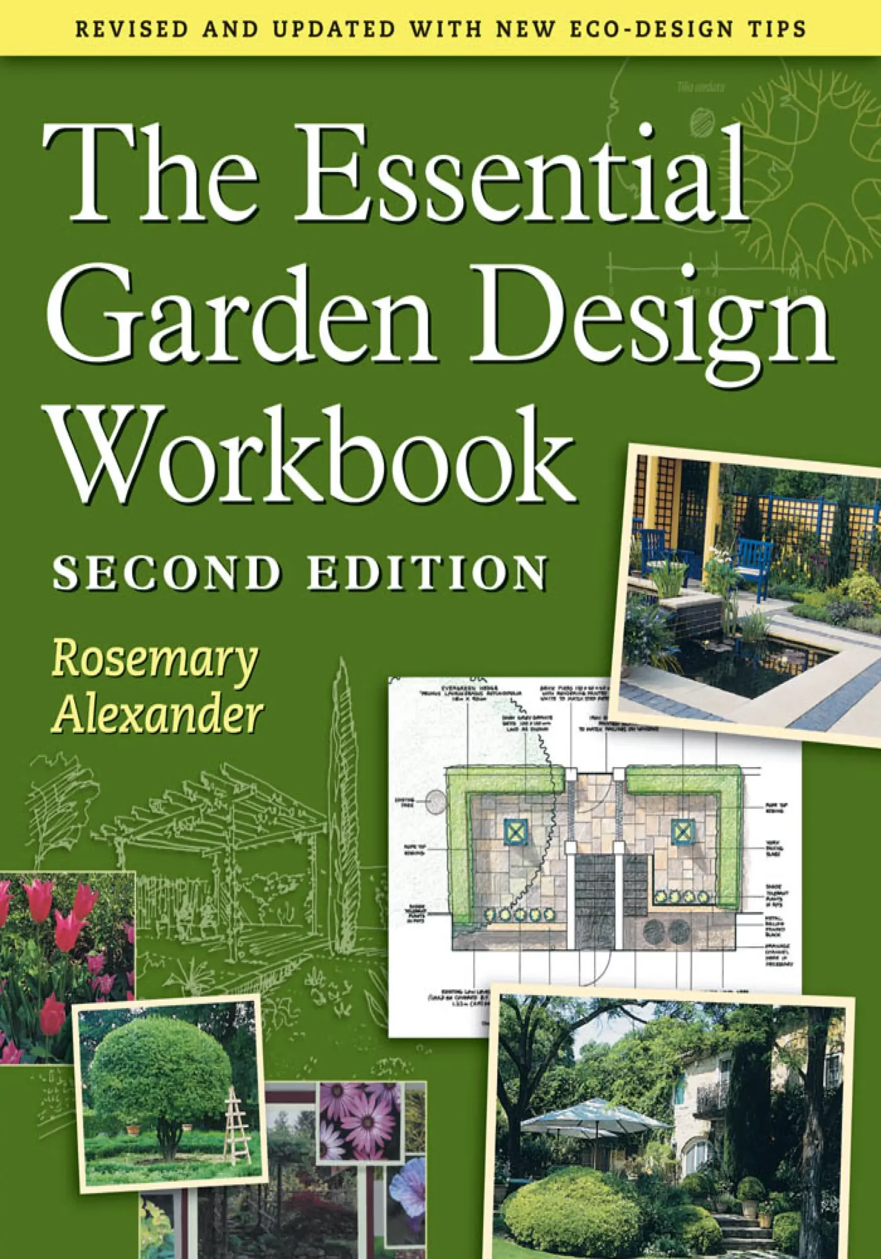 the essential garden design workbook by rosemary alexander
