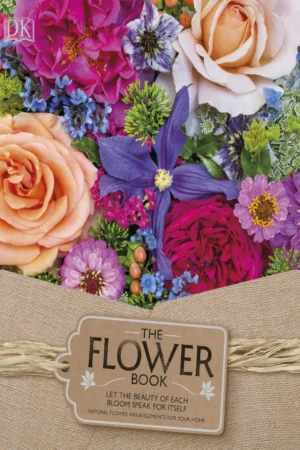 the flower book natural flower arrangements for your home