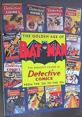 the golden age of batman the greatest covers of detective comics from the 30s to the 50s2