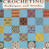 the harmony guide to crocheting techniques and stitches