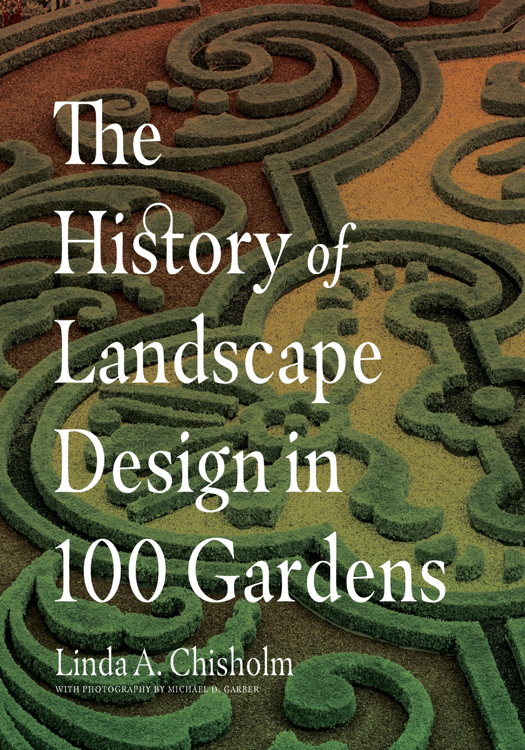 the history of landscape design in 100 gardens