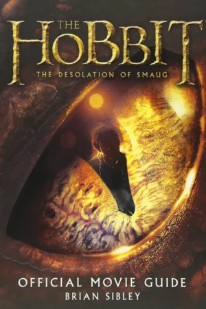 the hobbit the desolation of smaug official movie guide 1