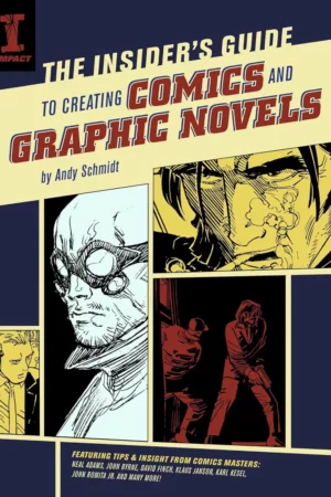 the insiders guide to creating comics and graphic novels