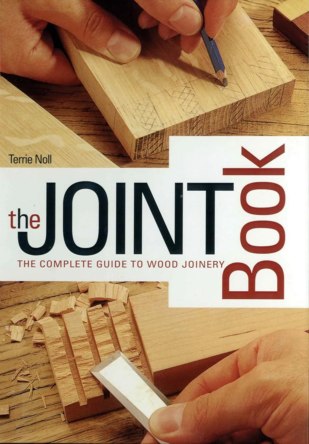 the joint book the complete guide to wood joinery 1