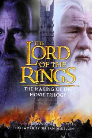 the lord of the rings the making of the movie trilogy