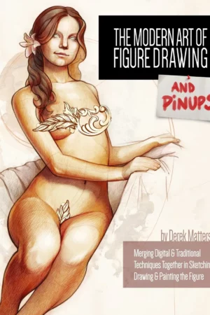 the modern art of figure drawing and pinups merging digital and traditional techinques together in sketching drawing painting the figure