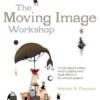 the moving image workshop introducing animation