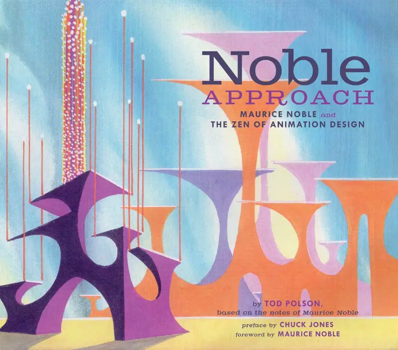 the noble approach maurice noble and the zen of animation