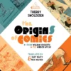 the origins of comics from william hogarth to winsor mccay