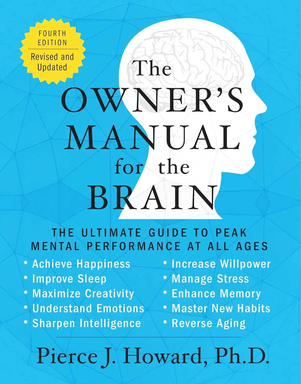 the owners manual for the brain 4th edition the ultimate guide to peak mental performance at all ages a practical neuroscience resource for daily applications and wellbeing