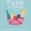 the picnic cookbook outdoor feasts for every occasion