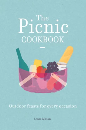 the picnic cookbook outdoor feasts for every occasion