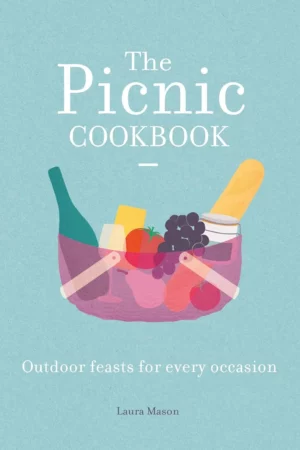 the picnic cookbook outdoor feasts for every occasion national trust food