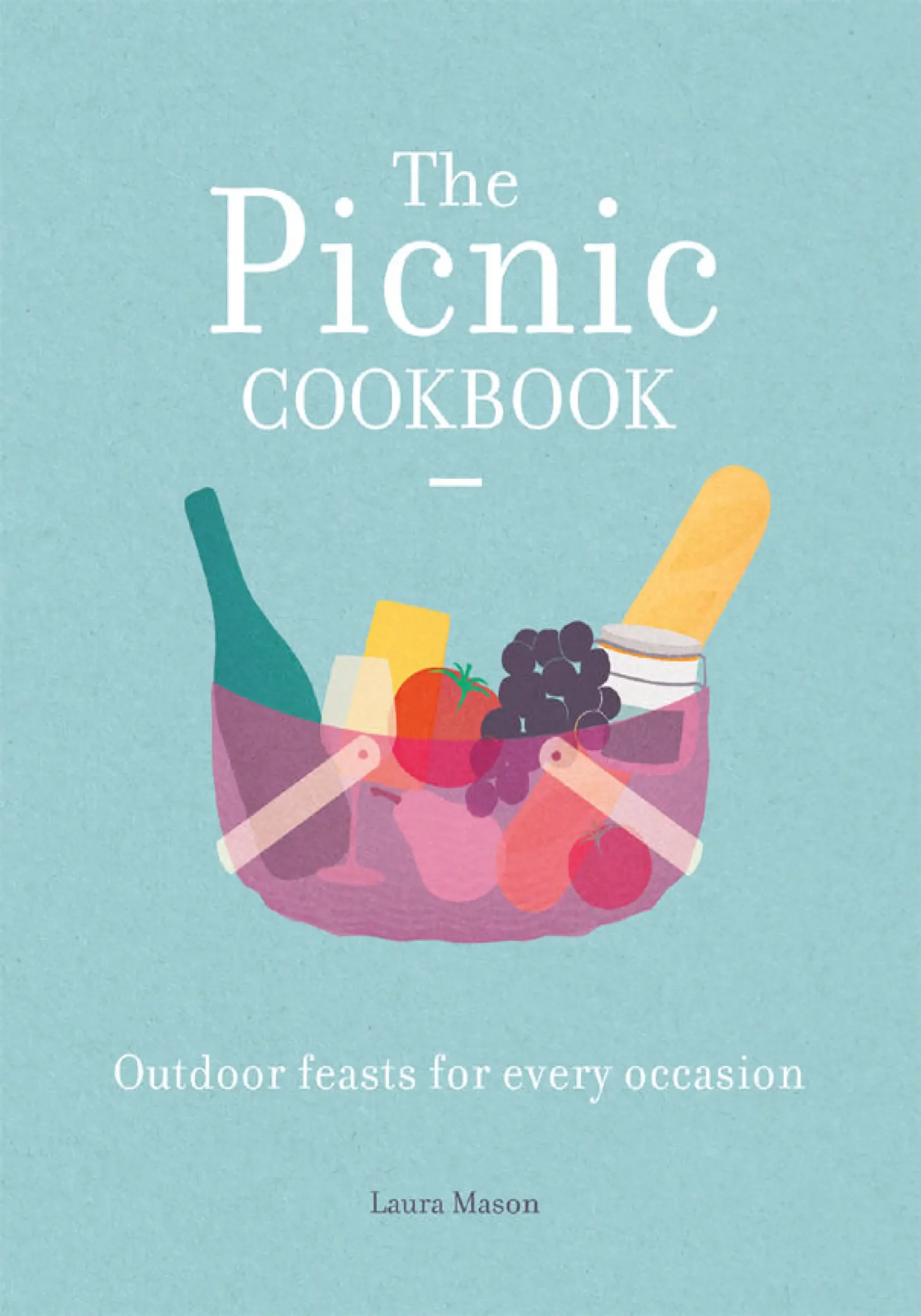 the picnic cookbook outdoor feasts for every occasion