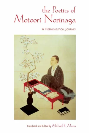 the poetics of motoori norinaga a hermeneutical journey