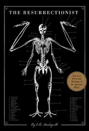 the resurrectionist the lost work of dr spencer black