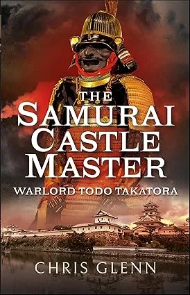 the samurai castle master warlord todo takatora2