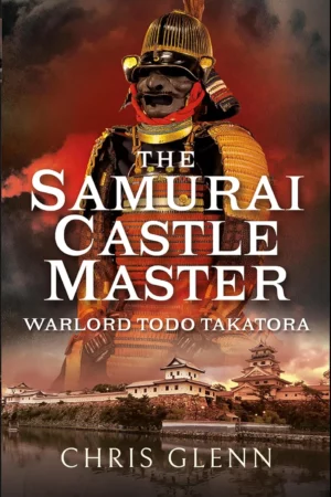the samurai castle master warlord todo takatora 1