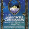 the sorcerers companion a guide to the magical world of harry potter third edition