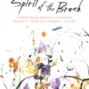 the spirit of the brush chinese brush painting technique