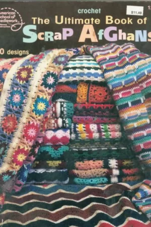 the ultimate book of scrap afghans crochet
