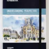 the urban sketching handbook understanding perspective easy techniques for mastering perspective drawing on location volume 4