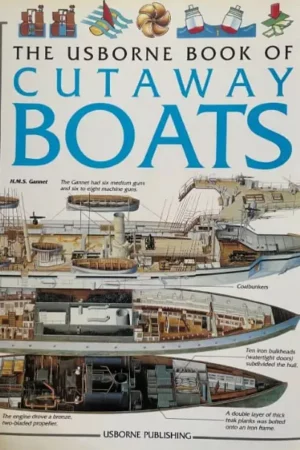 the usborne book of cutaway boats
