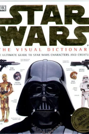 the visual dictionary of star wars episodes iv v vi