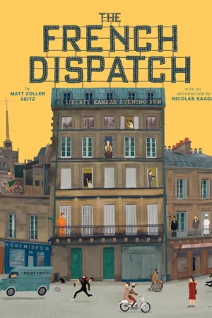 the wes anderson collection the french dispatch the french dispatch