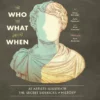 the who the what and the when