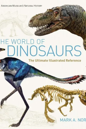 the world of dinosaurs an illustrated tour