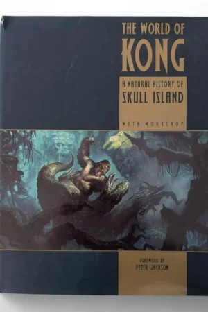 the world of kong a natural history of skull island king kong s