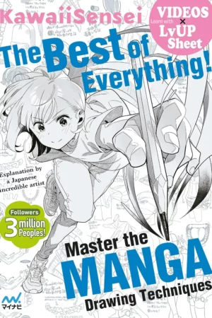the best of everything master the manga drawing techniques 1 1