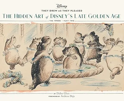 they drew as they pleased vol 3 the hidden art of disneys late golden age the 1940s part two2