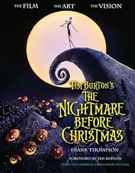 tim burtons the nightmare before christmas the film the art the vision