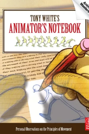 tony whites animators notebook