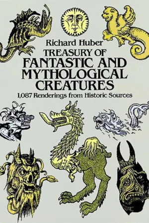 treasury of fantastic and mythological creatures 1087 renderings from historic sources dover pictorial archive