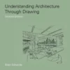 understanding architecture through drawing 1