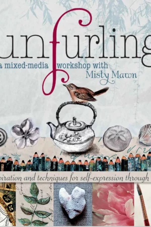unfurling a mixed media workshop with misty mawn