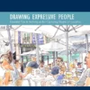 urban sketching handbook drawing expressive people essential tips techniques for capturing people on location volume 12
