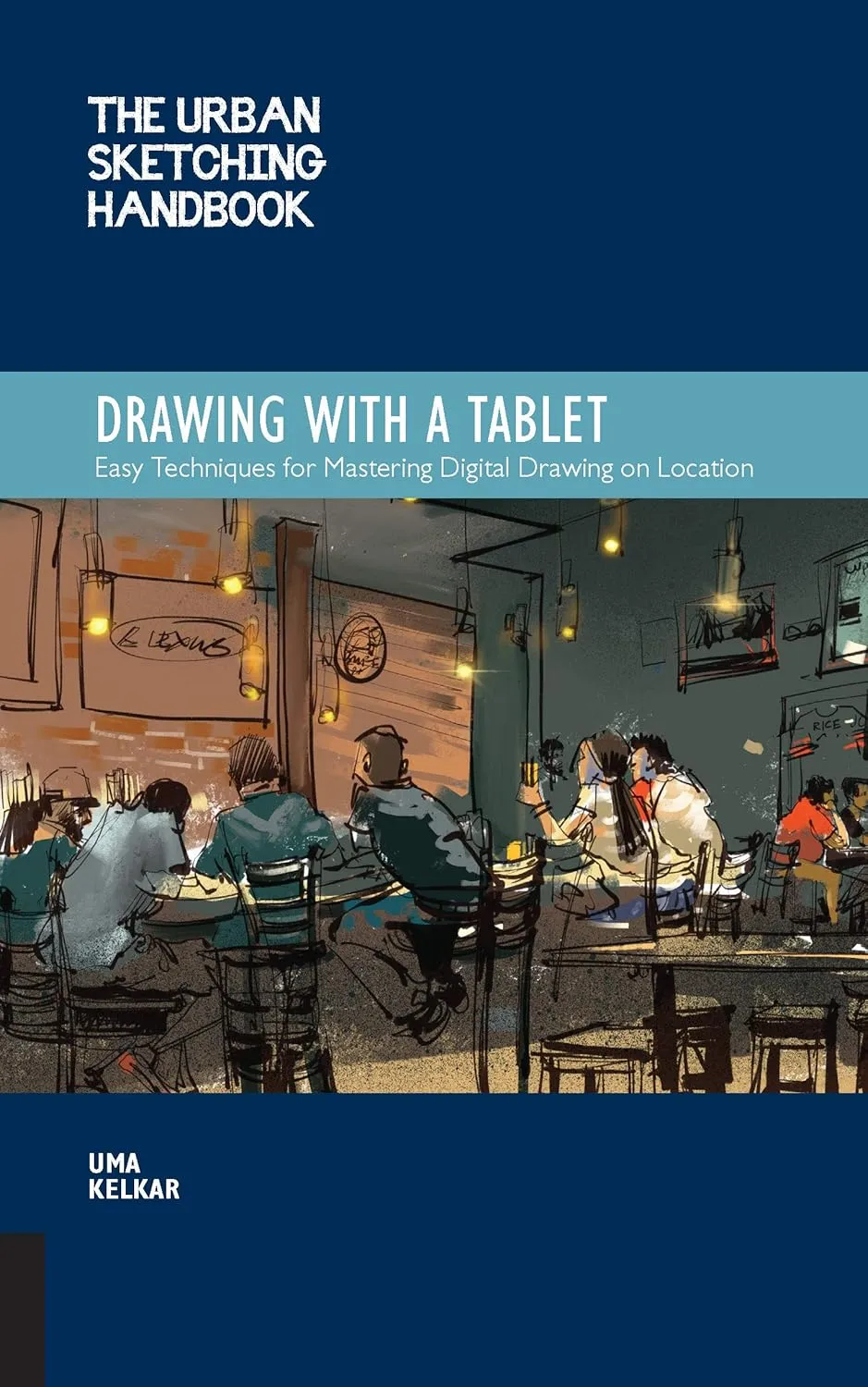 urban sketching handbook drawing with a tablet easy techniques for mastering digital drawing on location volume 9