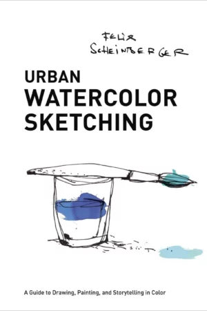 urban watercolor sketching a guide to drawing painting and storytelling in color