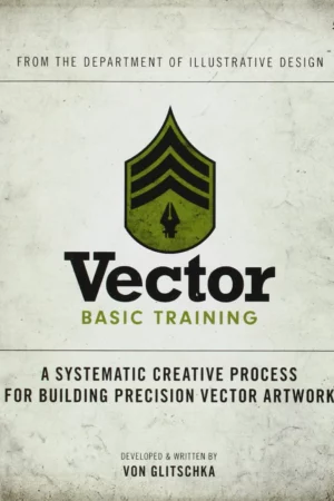 vector basic training a systematic creative process for building precision vector artwork 1