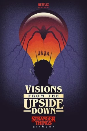visions from the upside down stranger things artbook