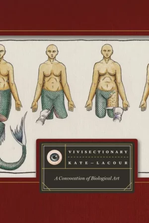 vivisectionary a convocation of biological art 1