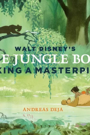 walt disneys the jungle book making a masterpiece walt disney family museum